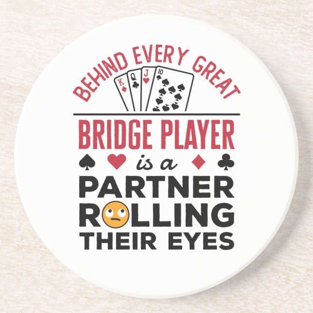 Behind Every Great Bridge Player Funny Saying Coaster (Front)
