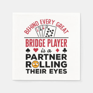 Behind Every Great Bridge Player Funny Saying Napkin