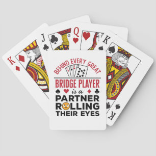 Behind Every Great Bridge Player Funny Saying Playing Cards