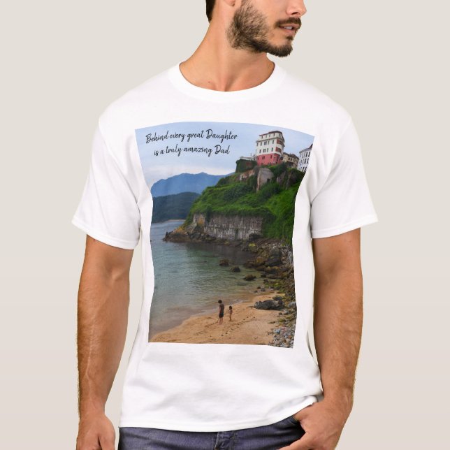 Behind every great Daughter is a truly amazing Dad T-Shirt (Front)