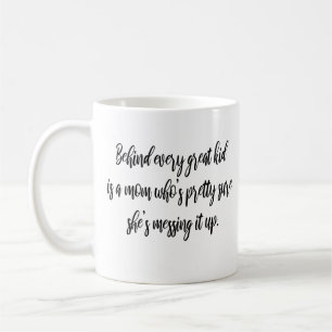 Behind every great kid is a mum  Modern Mum  Coffee Mug