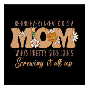 Behind Every Great Kid Is A Mum Poster