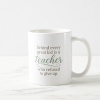 Behind Every Great Kid Is a Teacher Mug