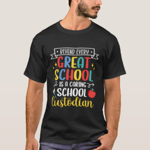Behind Every Great School A Caring School Custodia T-Shirt