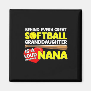Behind Every Great Softll Granddaughter Is A Loud Magnet