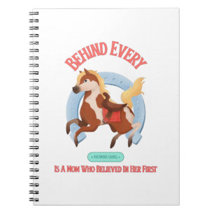 Behind Every Horse Girl Who Believes In Herself Notebook