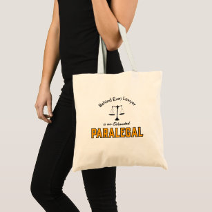 Behind Every Lawyer is an Exhausted Paralegal Tote Bag