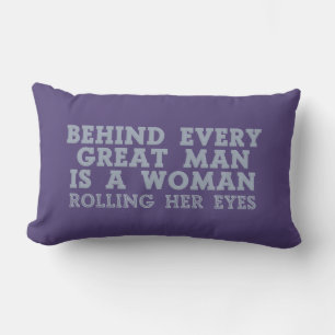 Behind Every Man custom colour throw pillow