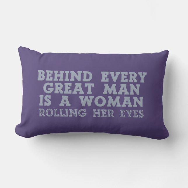 Behind Every Man custom colour throw pillow (Front)