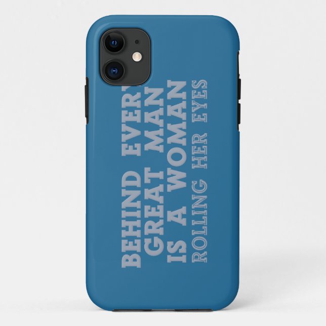 Behind Every Man custom iPhone cases (Back)