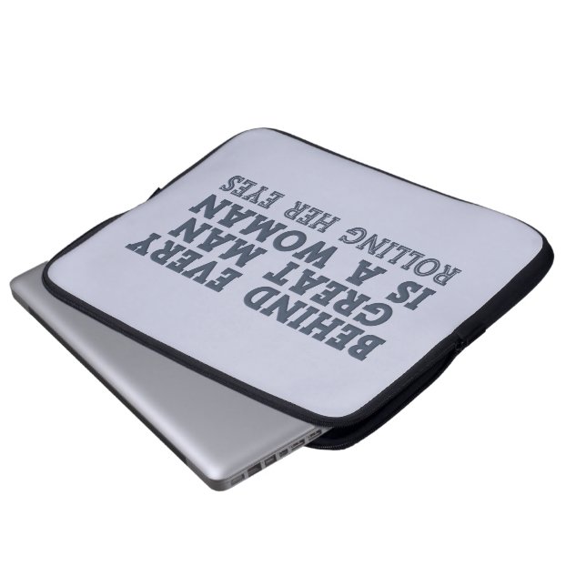 Behind Every Man custom laptop sleeves (Front Bottom)