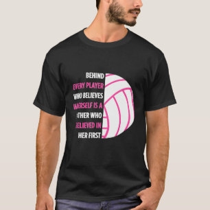 Behind Every Player Is A Father For Dad Volleybal T-Shirt