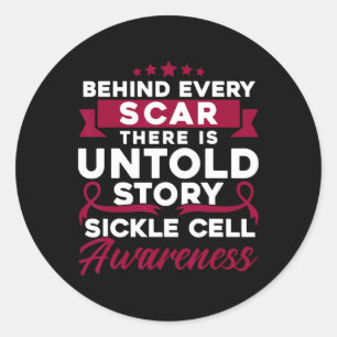 Behind Every Scar Sickle Cell Awareness 2  Classic Round Sticker