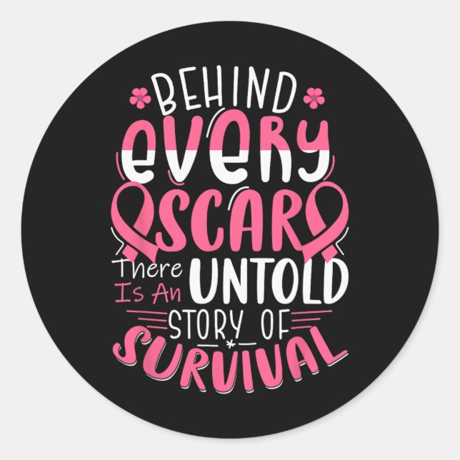 Behind Every Scar Untold Story Breast Cancer Aware Classic Round Sticker (Front)