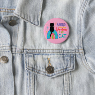 Behind Every Strong Woman Is Her Cat 6 Cm Round Badge