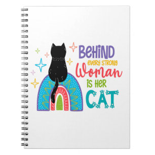 Behind Every Strong Woman Is Her Cat Notebook