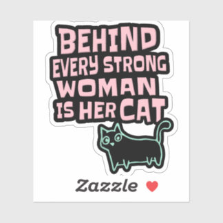 Behind Every Strong Woman Is Her Cat - Pink Text