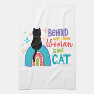 Behind Every Strong Woman Is Her Cat Tea Towel