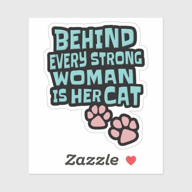 Behind Every Strong Woman Is Her Cat - Teal Text (Sheet)