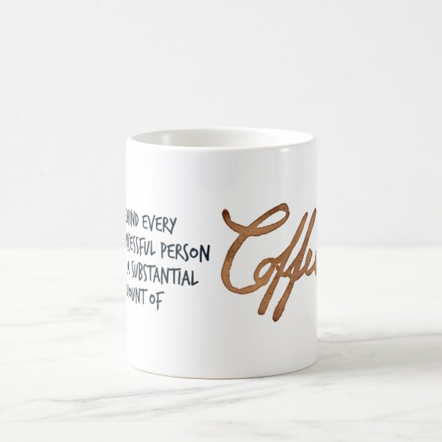 Behind every successful person coffee mug (Center)