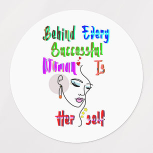 Behind Every Successful Woman Is Herself