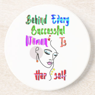 Behind Every Successful Woman Is Herself Coaster