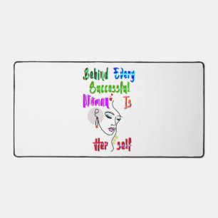 Behind Every Successful Woman Is Herself Desk Mat