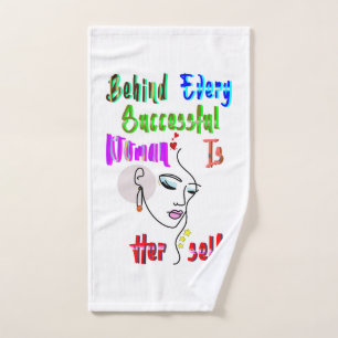 Behind Every Successful Woman Is Herself Hand Towel