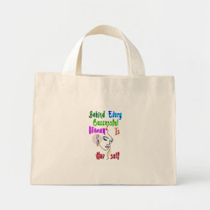 Behind Every Successful Woman Is Herself Mini Tote Bag
