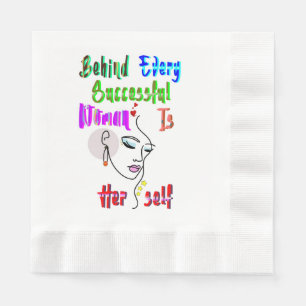 Behind Every Successful Woman Is Herself Napkin