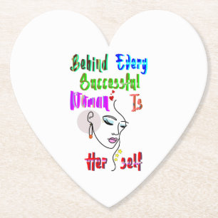 Behind Every Successful Woman Is Herself Paper Coaster