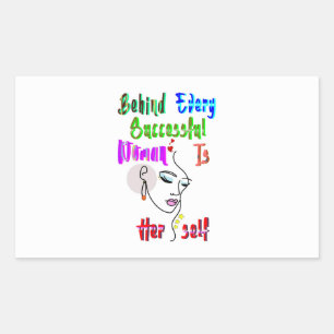 Behind Every Successful Woman Is Herself Rectangular Sticker