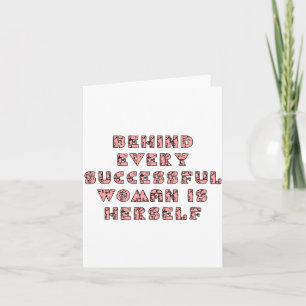 Behind Every Successful Woman Is Herself, Self Bel Card