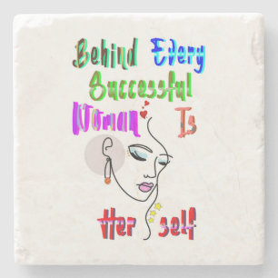 Behind Every Successful Woman Is Herself Stone Coaster