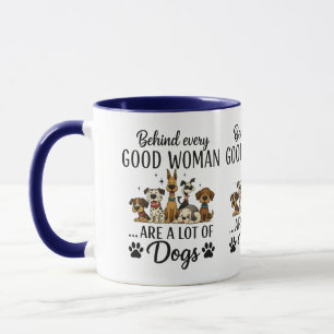 Behind Every Woman Are A Lot Of Dogs Mug