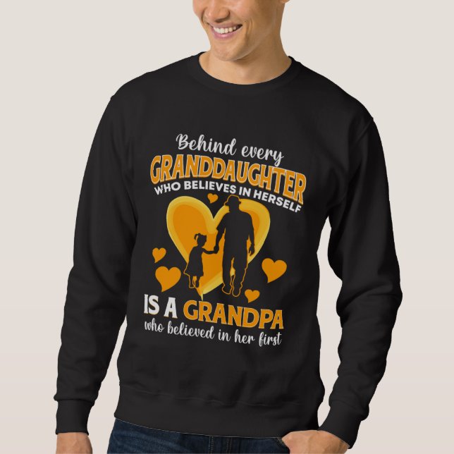 Behind Granddaughter Who Believes In Herself is A  Sweatshirt (Front)