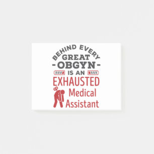 Behind Great OBGYN Exhausted Medical Assistant Post-it Notes
