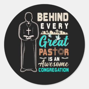 Behind Great Pastor Awesome Congregation Preacher  Classic Round Sticker