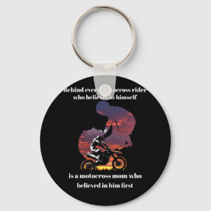 Behind Motocross Rider Who Believes In Himself Key Ring