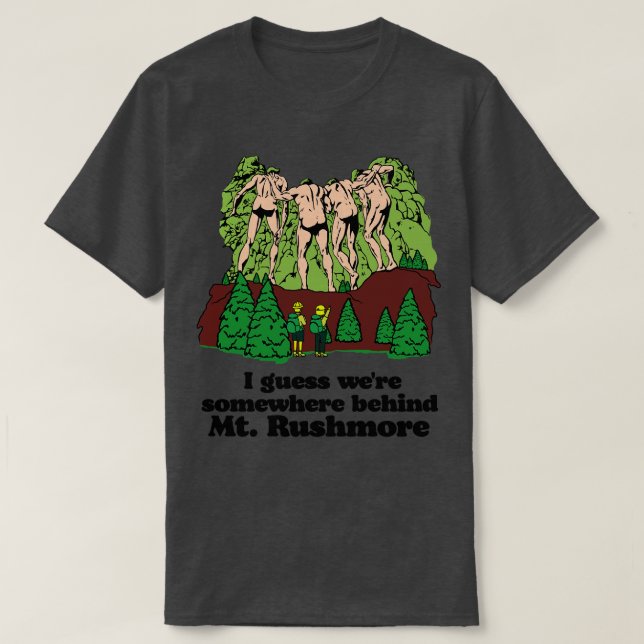 Behind Mt Rushmore T-Shirt (Design Front)