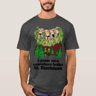 Behind Mt Rushmore T-Shirt