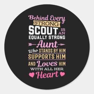 Behind Scout Is A Strong Aunt Classic Round Sticker