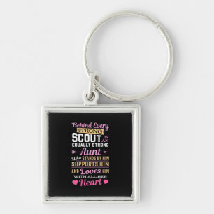 Behind Scout Is A Strong Aunt Key Ring