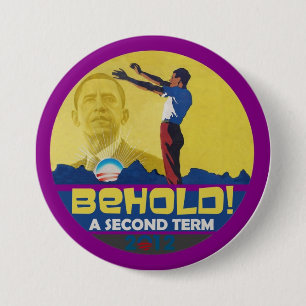 Behold A Second Term Obama 2012 7.5 Cm Round Badge