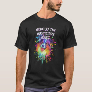 Behold the Auspicious Aussie Australian Shepherd H T-Shirt