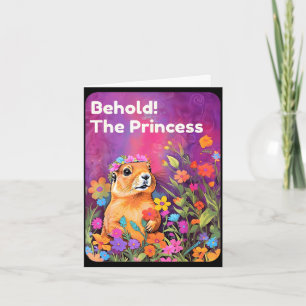 Behold the princess prairie dog cute floral animal card