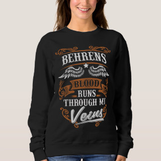 BEHRENS Blood Runs Through My Veius Sweatshirt