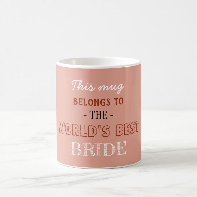 Beige Elegant World Best Gift for Bride Coffee Mug (Center)