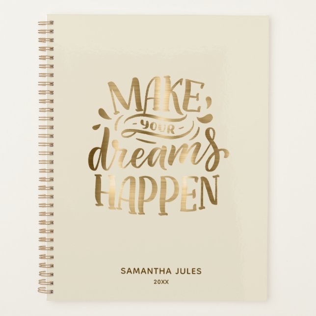 Beige Gold Make your Dreams Happen  Motivational  Planner (Front)