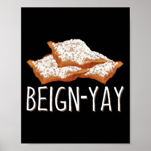 Beign-yay Quote For A Beignet Byker  Poster